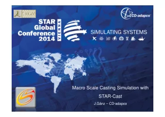Macro Scale Casting Simulation with  STAR-Cast  J.Gnz  CD-adapco  Casting Systems  Product