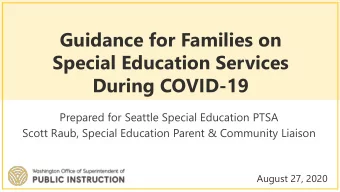 During COVID-19  Prepared for Seattle Special Education PTSA  Scott Raub, Special Education Parent