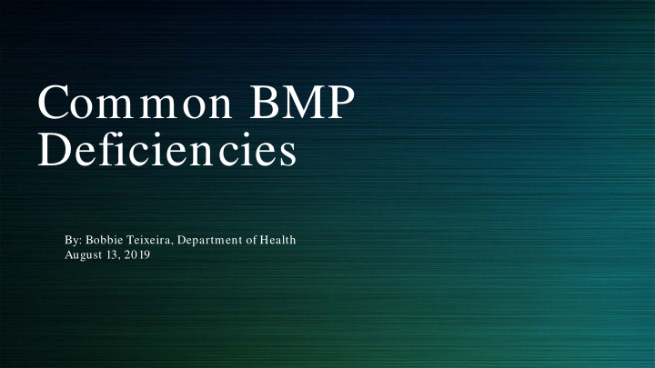 common bmp deficiencies