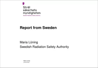 Report from Sweden  Maria Lning  Swedish Radiation Safety Authority  Maria Lning  2016-05-26