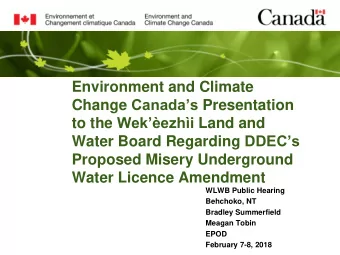Change Canadas Presentation to the Wekezhi Land and Water Board Regarding DDECs