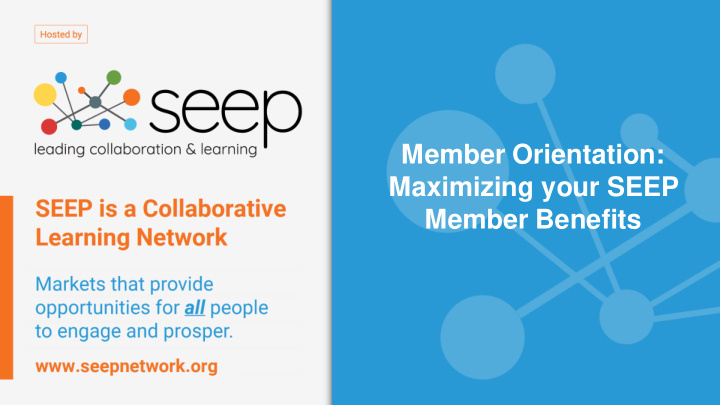 member orientation maximizing your seep member benefits