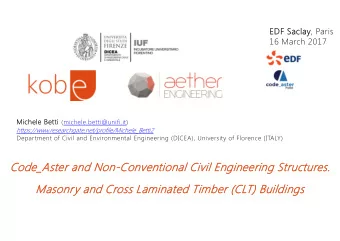 Code_Aster and Non-Conventional  Code_Aster  and Non-Conventional Civil  Civil Engineering