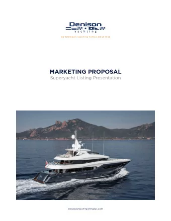 MARKETING PROPOSAL  Superyacht Listing Presentation  www.DenisonYachtSales.com  Welcome.  ABOUT