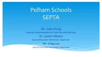 Pelham Schools  SEPTA  Ms. Julia Chung  Assistant Superintendent for Pupil Personnel Services  Dr.
