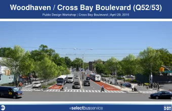 Woodhaven / Cross Bay Boulevard (Q52/53)  Public Design Workshop | Cross Bay Boulevard | April 29,