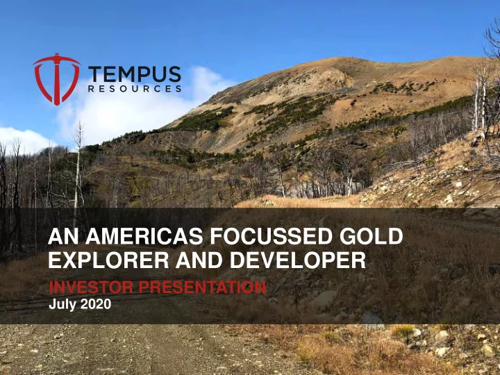 an americas focussed gold explorer and developer