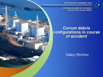configurations in course  of accident  Valery Strizhov  Presentation outline  Results of BSAF