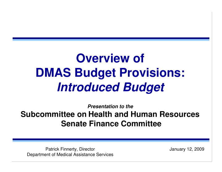 overview of dmas budget provisions introduced budget