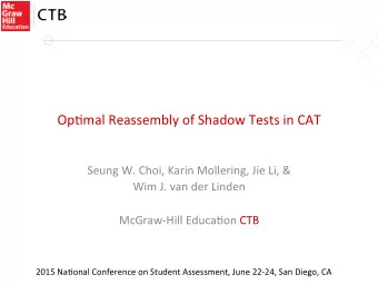 Op#mal  Reassembly  of  Shadow  Tests  in  CAT    Seung  W.  Choi,
