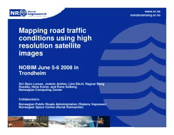 Mapping road traffic  conditions using high  resolution satellite  images  NOBIM June 5-6 2008 in