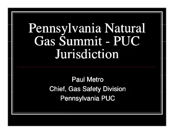 P  P  Pennsylvania Natural  Pennsylvania Natural  l  l  i N t  i N t  l  l  Gas Summit -  Gas