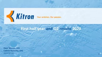 First half year and Q2 results 2020  Peter Nilsson, CEO  Cathrin Nylander, CFO  2020-07-10  1