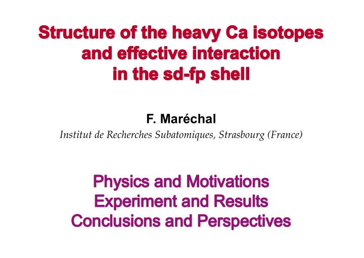 structure of the heavy ca isotopes and effective