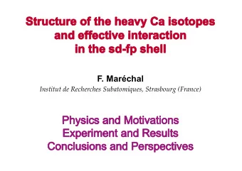 Structure of the heavy Ca isotopes  and effective interaction  in the sd-fp shell  F. Marchal
