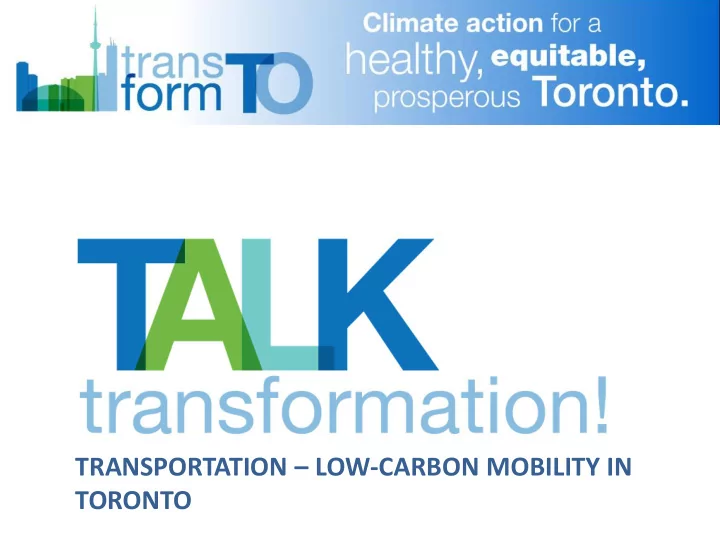 transportation low carbon mobility in toronto toronto ca