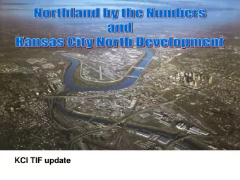 KCI TIF update  Johnson  KS  544,179  Leavenworth  KS  76,227  Miami  KS  32,787  Wyandotte  KS