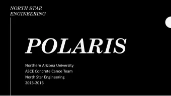 POLARIS  Northern Arizona University  ASCE Concrete Canoe Team  North Star Engineering  2015-2016