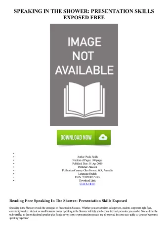 SPEAKING IN THE SHOWER: PRESENTATION SKILLS  EXPOSED FREE  Author: Paula Smith  Number of Pages: