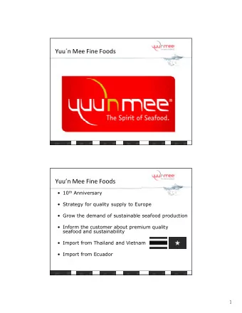 Yuun Mee Fine Foods  Yuun Mee Fine Foods  10 th Anniversary   Strategy for quality
