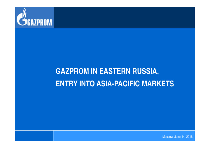 gazprom in eastern russia entry into asia pacific markets