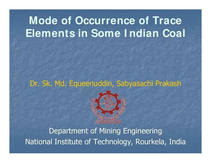 mode of occurrence of trace elements in some i ndian coal