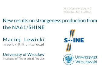 New results on strangeness production from  the NA61/SHINE  Maciej Lewicki