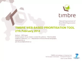 TIMBRE WEB-BASED PRIORITISATION TOOL 27th February 2014  Authors  WP3 team Contact person (if