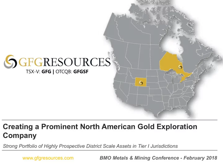 creating a prominent north american gold exploration