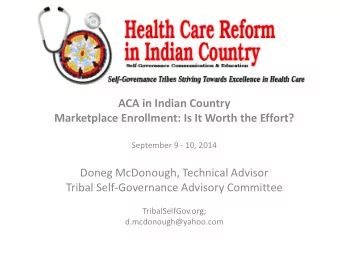 ACA in Indian Country Marketplace Enrollment: Is It Worth the Effort?  September 9 - 10, 2014