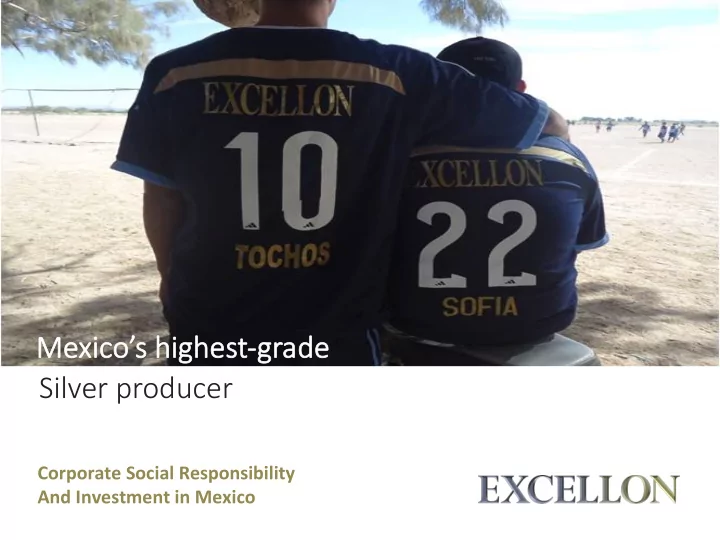 me mexic ico s highes s highest gr grade ade silver