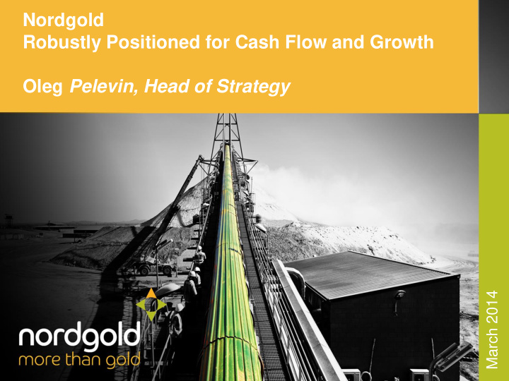 robustly positioned for cash flow and growth