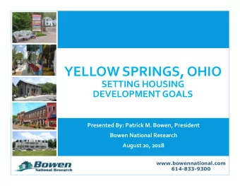 YELLOW SPRINGS, OHIO  SETTING HOUSING  DEVELOPMENT GOALS  Presented By: Patrick M. Bowen, President