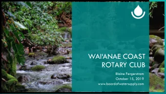 WAIANAE COAST  ROTARY CLUB  Blaine Fergerstrom  October 15, 2019  www.boardofwatersupply.com  Ka