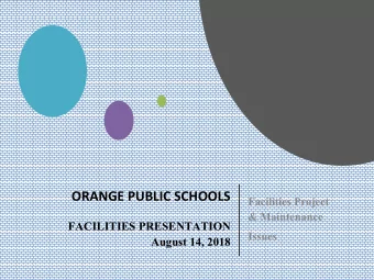 FACILITIES PRESENTATION Issues  August 14, 2018  STEM Building Renovation  (Phase II)  Summer