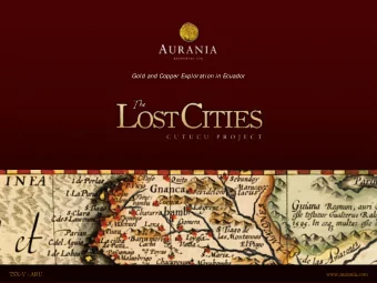 Gold and Copper Explorat ion in Ecuador  Forward Looking Statements  This present at ion cont ains