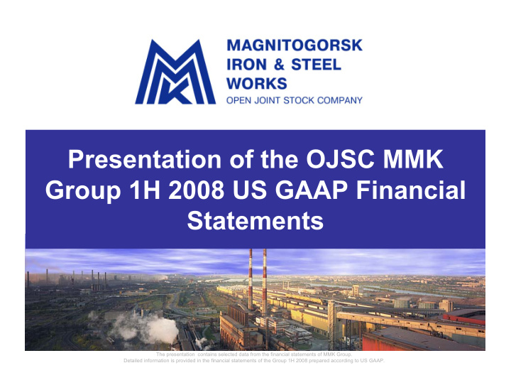 presentation of the ojsc mmk group 1h 2008 us gaap