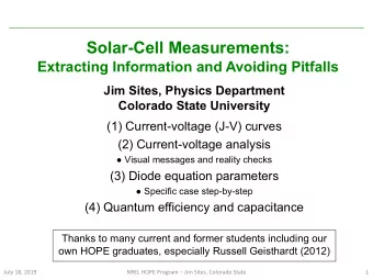 Solar-Cell Measurements:  Extracting Information and Avoiding Pitfalls  Jim Sites, Physics