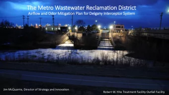 The Metro W  o Wastewater  er R  Reclam  amation  on D  District  Airfl  flow and Od  Odor M
