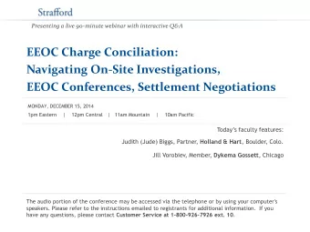 EEOC Conferences, Settlement Negotiations  MONDAY, DECEMBER 15, 2014  1pm Eastern    |    12pm