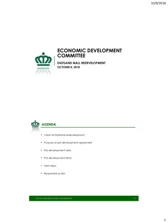 ECONOMIC DEVELOPMENT  COMMITTEE  EASTLAND MALL REDEVELOPMENT  OCTOBER 8, 2018  AGENDA    Vision