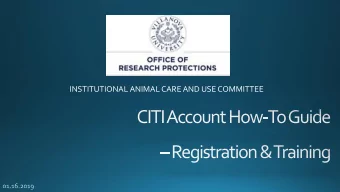 INSTITUTIONAL ANIMAL CARE AND USE COMMITTEE  http://citiprogram.org  Step 3:  Create your