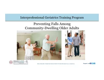 Preventing Falls Among  Community-Dwelling Older Adults  EngageIL.com  HRSA GERIATRIC WORKFORCE