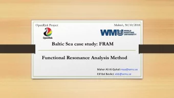 Functional Resonance Analysis Method  Maher Ali Al-Quhali maa@wmu.se  Elif Bal Besikci: ebb@wmu.se