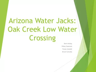 Oak Creek Low Water  Crossing  Devin Kelley  Hilary Sizemore  Fawaz Alotaibi  Bruce Connolly  About