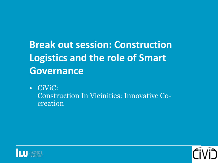 break out session construction logistics and the role of