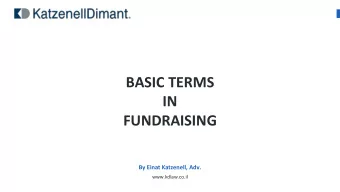 IN  FUNDRAISING  By Einat Katzenell, Adv.  www.kdlaw.co.il  Focused on Getting the deal done.