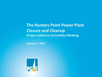 The Hunters Point Power Plant  Closure and Cleanup  Project Advisory Committee Meeting  December 7,