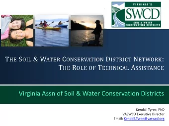 T HE S OIL &amp; W ATER C ONSERVATION D ISTRICT N ETWORK : T HE R OLE OF T ECHNICAL A SSISTANCE