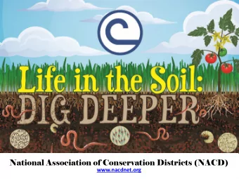 National Association of Conservation Districts (NACD)  www.nacdnet.org  Where Does Soil Come From?